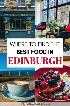 the best food in edinburgh with text overlay that reads where to find the best food in edinburgh