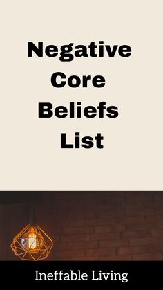 Negative Core Beliefs List Negative Core Beliefs List, Core Beliefs Worksheet, Common Core Beliefs, Identifying Core Beliefs Worksheet, I Am A Disappointment, I Am A Failure, Mental Health First Aid, Positive Mental Health