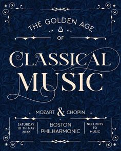 the golden age of classical music poster with an ornate frame and scroll pattern on it