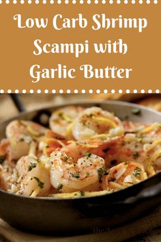 a skillet filled with shrimp and garlic butter