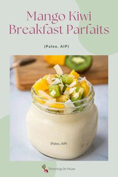 the cover of mango kiwi breakfast parfaits