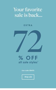 an ad for the new york store, with text that reads your favorite sale is back extra 72 % off all sale styles