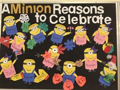 a bulletin board with minion characters and the words,'minions to celebrate '