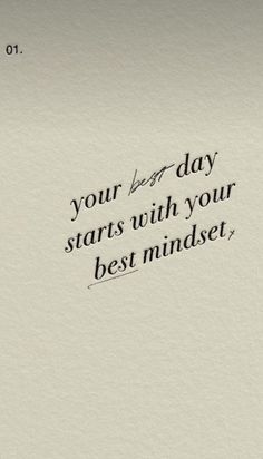 a piece of paper with the words, your best day starts with your best minds