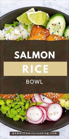 salmon rice bowl with cucumbers, radishes, snap peas and limes