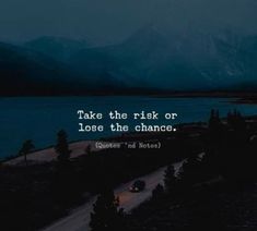 Taking Chances Quotes, Chance Quotes, Take The Risk, Motivation Positive, Mindfulness Quotes, English Quotes