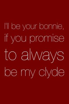 a red background with the words i'll be your bonnie if you promise to always be