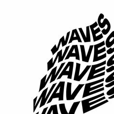 the words waves are written in black and white