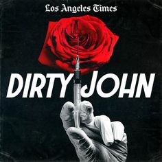 dirty john's poster for los angeles times with a red rose in the background