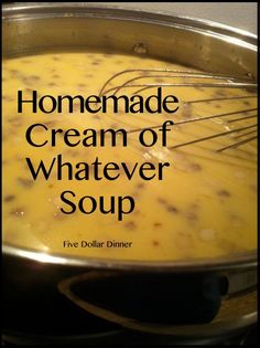 the cover of a cookbook with an image of cream of whatever soup in it