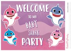 a baby shark party sign with three sharks in the background and text that says welcome to my baby shark party