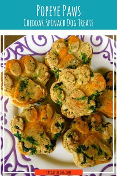 some food is on a white plate with purple and blue design around it, along with the words pope paws cheddar spinach dog treats