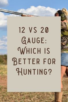 12 vs 20 Gauge: Which is Better for Hunting?:: Let's explore the differences between 12 gauge and 20 gauge shotguns and help you make an informed decision when choosing your next firearm.