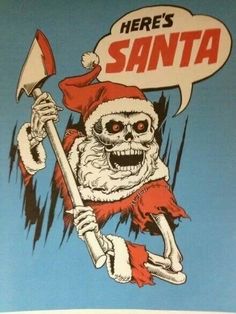 Bad Santa, Very Scary, Arte Inspo, Black Christmas, Skull Art