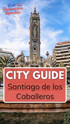 a sign that says city guide santiago de los caballeros in front of a clock tower