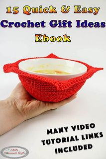 a hand holding a red knitted bowl with the words, 15 quick & easy crochet gift ideas ebook