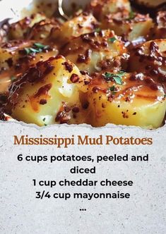 a close up of a plate of food on a table with text above it that reads mississippi mud potatoes 6 cups potatoes, peeled and 1 cup cheddar cheese