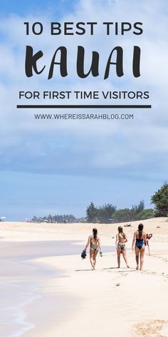 three women walking on the beach with text overlay saying 10 best tips for first time visitors