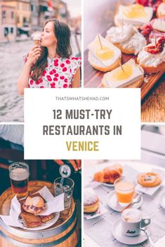 some food and drinks on a table with the words, 12 must try restaurants in venice