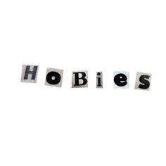 the word hobbies spelled with cut out letters