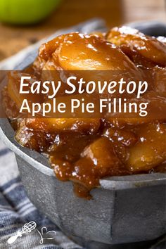 an apple pie filling in a bowl with the words easy stovetop apple pie filling