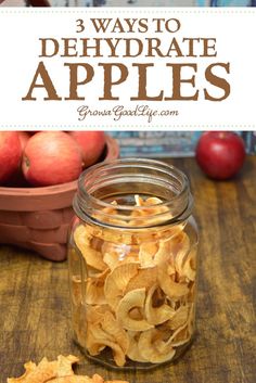 apple chips in a jar with the title 3 ways to dehydraate apples