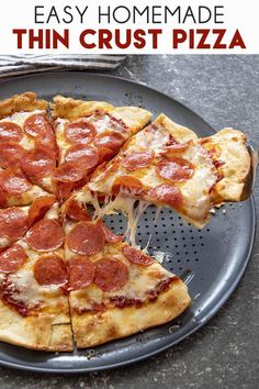 the pizza is cut into four slices and ready to be eaten with text overlay that reads easy homemade thin crust pizza