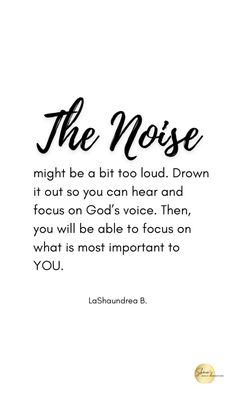 a quote that says, the noise might be a bit too loud