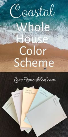 the words coastal whole house color scheme are shown