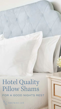 hotel quality pillow shams for a good night's rest by thomas l erp