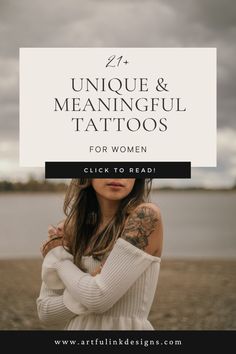 a woman with her arms crossed and the words unique and meaningful tattoos for women