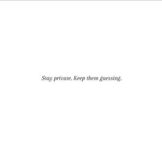 Stay Private Keep Them Guessing, Stay Private, Keep Them Guessing, Struktur Teks, Not Musik, Instagram Bio Quotes, Bio Quotes, Caption Quotes, Note To Self Quotes