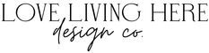 a black and white photo with the words love living here design co