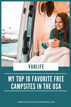 a woman sitting in the back of a van with text overlay that reads, my top 10 favorite free campsites in the usa