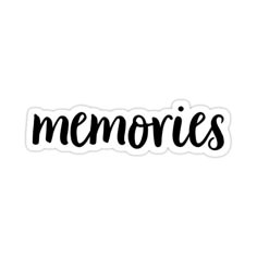 the word memories written in black ink on a white background