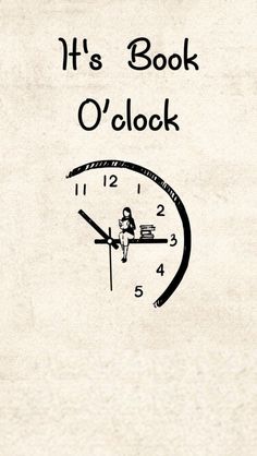 a clock with the words it's book o'clock written in black ink