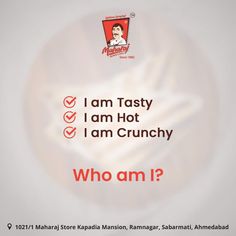 an advertisement with the words i am tasty, i am hot, i am crunchy who am i?