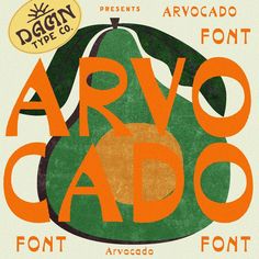 an orange and green typeface with the words arvocado