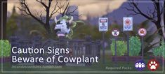 there is a sign that says caution signs beware of cowplant