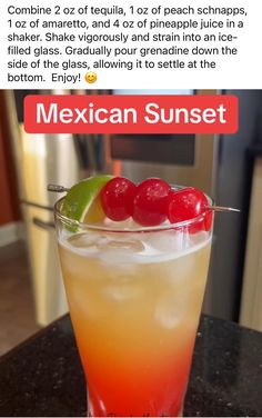 the mexican sunset cocktail is served in a tall glass with cherries and limes