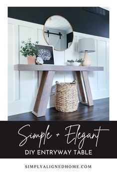 a simple and elegant diy entryway table