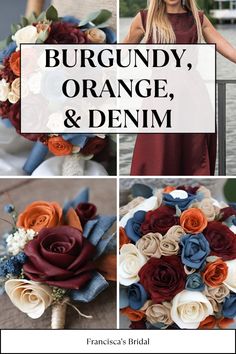 a collage of photos with flowers and text that reads burgundy, orange, and denim