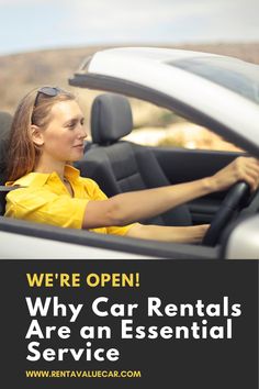 a woman driving a car with the text we're open why car rentals are an essential service