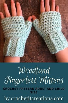 two hands wearing knitted fingerless mittens with text overlay that reads, woodland fingerless mittens crochet pattern