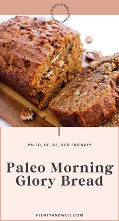 paleo morning glory bread on a cutting board with the words paleo morning glory bread