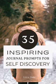 a person standing in the snow with text overlay that reads 35 inspring journal prompts for self discovery