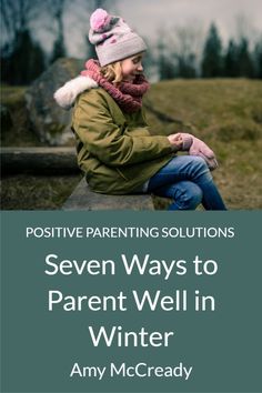 a woman sitting on top of a wooden bench with the words seven ways to parent well in