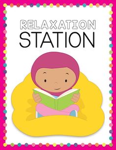 a girl reading a book with the words relaxation station