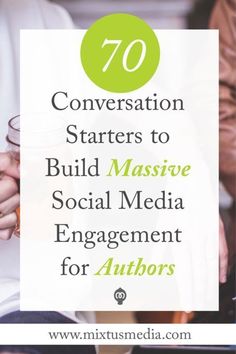 people sitting at a table with text overlay that reads, 70 conversation starterrs to build massive social media engagement for authors