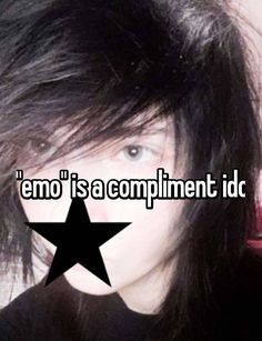 a girl with long black hair has the words emo'is a compliment id